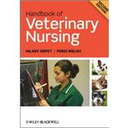 Handbook of Veterinary Nursing by Orpet, Hilary; Welsh, Perdi, 9781405145534