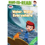 Water, Water Everywhere Ready-to-Read Level 2 by Brown, Jordan D., 9781534465534