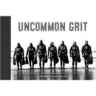 Uncommon Grit A Photographic Journey Through Navy SEAL Training by Mcburnett, D., 9781538735534
