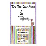 Two Too Deep Fools and More, Supposedly... by Horton, Brett, 9781589395534
