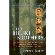 The Bielski Brothers by Duffy, Peter, 9780060935535