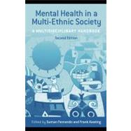 Mental Health in a Multi-Ethnic Society : A Multidisciplinary Handbook by Fernando, Suman; Keating, Frank, 9780203895535