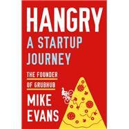 Hangry A Startup Journey by Evans, Mike, 9780306925535