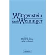 Wittgenstein Reads Weininger by Edited by David G. Stern , Béla Szabados, 9780521825535