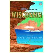 The WPA Guide to Wisconsin by Federal Writers' Project, 9780873515535