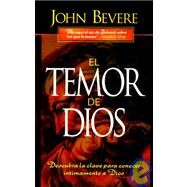 El temor de Dios/ The Fear of the Lord by Bevere, John, 9780884195535