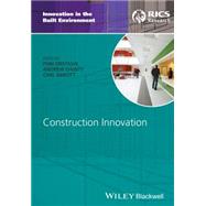Construction Innovation by Orstavik, Finn; Dainty, Andrew R. J.; Abbott, Carl, 9781118655535