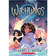 Witchlings by Ortega, Claribel A., 9781338745535