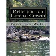 Reflections on Personal Growth by Frank, Patrick Gene, 9781502845535