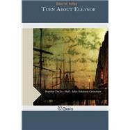 Turn About Eleanor by Kelley, Ethel M., 9781505365535