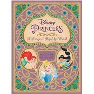 Disney Princess: A Magical Pop-Up World by Reinhart, Matthew  Christian, 9781608875535