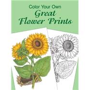 Color Your Own Great Flower Prints by Tarbox, Charlene, 9780486415536
