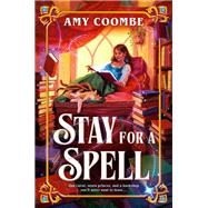 Stay for a Spell by Coombe, Amy, 9780593955536