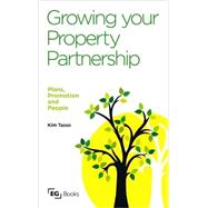 Growing your Property Partnership: Plans, Promotion and People by Tasso,Kim, 9780728205536