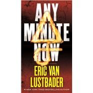 Any Minute Now by Lustbader, Eric Van, 9780765385536