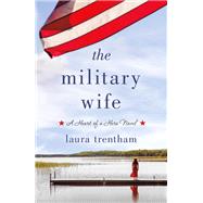 The Military Wife by Trentham, Laura, 9781250145536