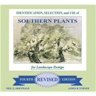 Identification, Selection, and Use of Southern Plants by Odenwald, Neil G., 9781598045536