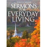 Sermons for Everyday Living by Graham, Rebecca, 9781631225536