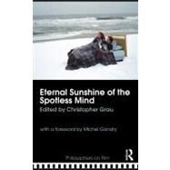 Eternal Sunshine of the Spotless Mind by Grau, Christopher, 9780203875537