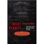 Meat Planet by Wurgaft, Benjamin Aldes, 9780520295537