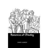 Romances Of Chivalry by Ashen, 9781138985537