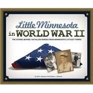 Little Minnesota in World War II by Johnson, Jill A.; Johnson, Deane L., 9781591935537