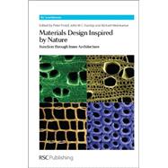 Materials Design Inspired by Nature by Fratzl, Peter; Dunlop, John W. C.; Weinkamer, Richard, 9781849735537