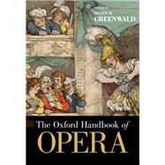 The Oxford Handbook of Opera by Greenwald, Helen M., 9780195335538