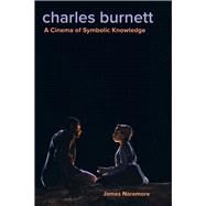 Charles Burnett by Naremore, James, 9780520285538