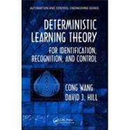 Deterministic Learning Theory for Identification, Recognition, and Control by Wang; Cong, 9780849375538