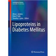 Lipoproteins in Diabetes Mellitus by Jenkins, Alicia J.; Toth, Peter P.; Lyons, Timothy J., 9781461475538