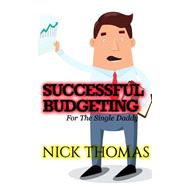 Successful Budgeting for the Single Daddy by Thomas, Nick, 9781505405538