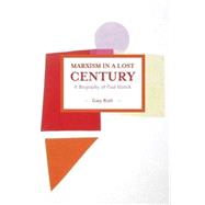 Marxism in a Lost Century by Roth, Gary, 9781608465538