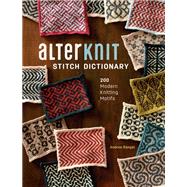 Alterknit Stitch Dictionary by Rangel, Andrea, 9781632505538