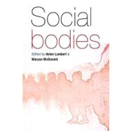 Social Bodies by Lambert, Helen; McDonald, Maryon, 9781845455538