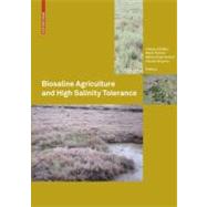 Biosaline Agriculture and High Salinity Tolerance by Abdelly, Chedly; Ozturk, Munir; Ashraf, Mohammed; Grignon, Claude, 9783764385538