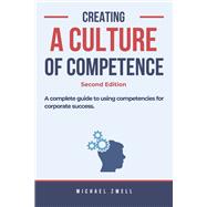 Creating a Culture of Competence by Zwell, Michael, 9798350955538