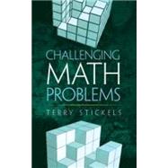 Challenging Math Problems by Stickels, Terry, 9780486795539
