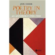 Poetry in Theory An Anthology 1900-2000 by Cook, Jon, 9780631225539