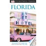 DK Eyewitness Travel Guide: Florida by Sasser, Michael ; Schultz, Jonathan ; DK Publishing, 9780756685539