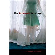 The Arranged Marriage: Poems by Dubrow, Jehanne, 9780826355539