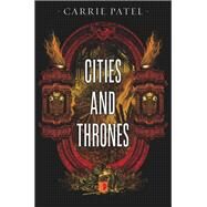 Cities and Thrones Recoletta Book 2 by Patel, Carrie; Coulthart, John, 9780857665539