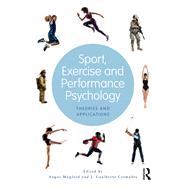 Sport, Exercise, and Performance Psychology: Theories and Applicatons by Cremades; J. Gualberto, 9781138655539