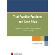 Trial Practice Problems and Case Files by Tanford, J. Alexander, 9781422475539