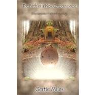 The Birth of a New Consciousness by Miles, Gertie, 9781439235539