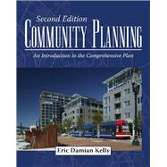 Community Planning : An Introduction to the Comprehensive Plan by Kelly, Eric D., 9781597265539