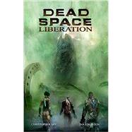 Dead Space: Liberation by Shy, Christopher; Edginton, Ian, 9781781165539
