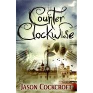 Counter Clockwise by Cockcroft, Jason, 9780061255540