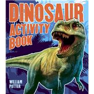 Dinosaur Activity Book by Potter, William, 9780486825540
