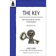The Key And the Name of the Key Is Willingness by Huber, Cheri; Shiver, June, 9780963625540